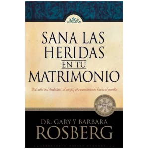 Sana Las Heridas En Tu Matrimonio