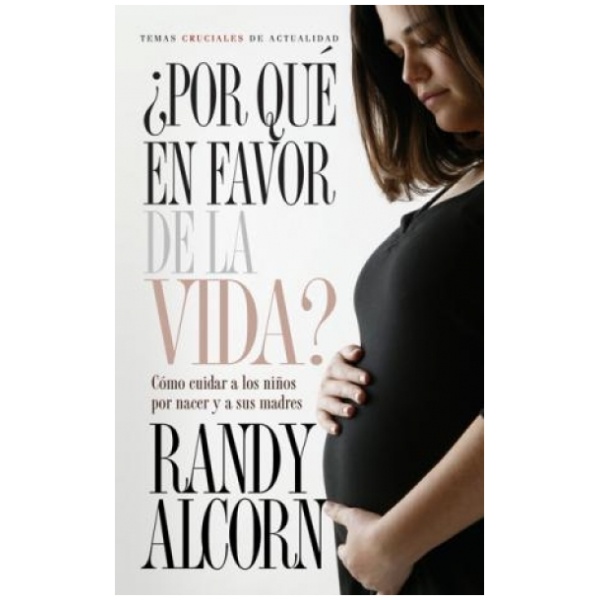 ¿Por Qué en Favor de la Vida?