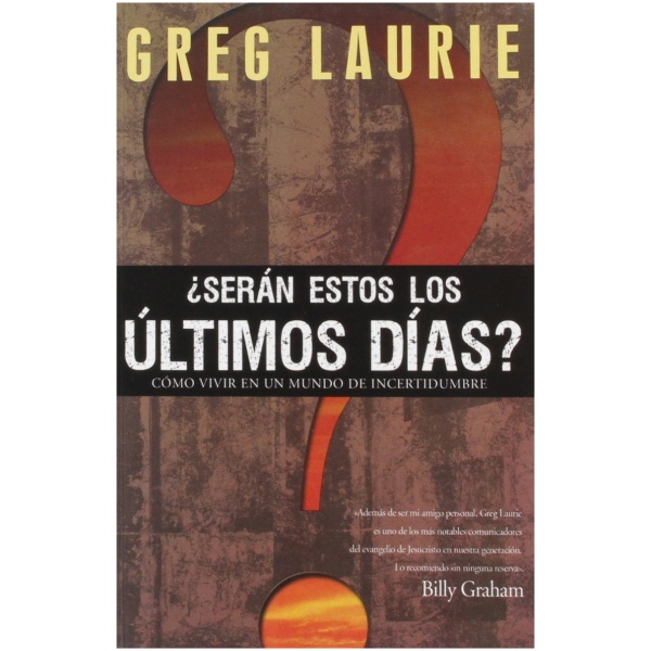 ¿Serán estos los últimos Días?