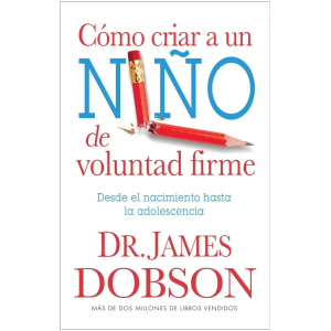 Como Criar A Un Niño De Voluntad Firme