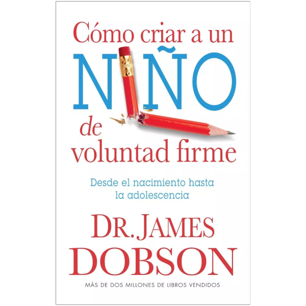 Como Criar A Un Niño De Voluntad Firme
