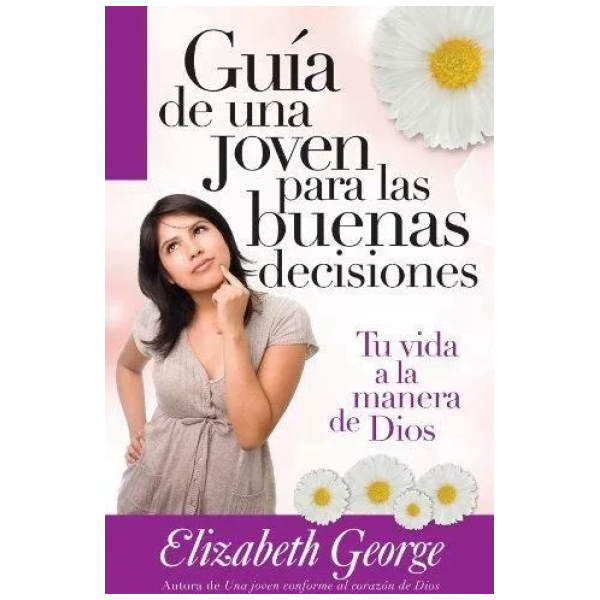Guía De Una Joven Para Las Buenas Decisiones