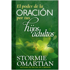 El Poder De La Oración Por Tus Hijos Adultos