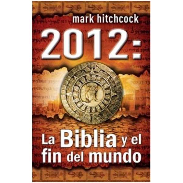 La Biblia y el Fin del Mundo