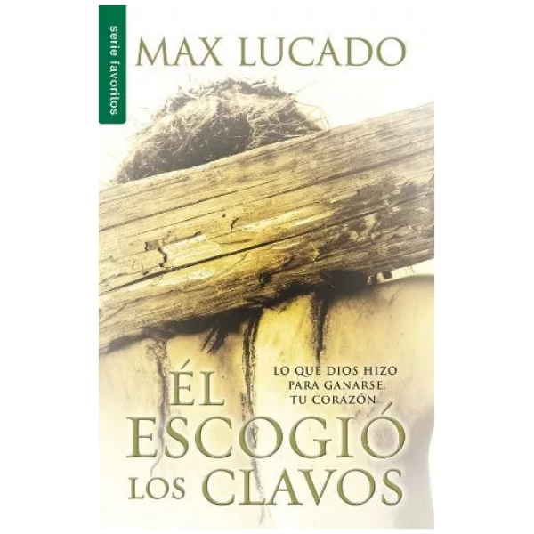 Él Escogió Los Clavos