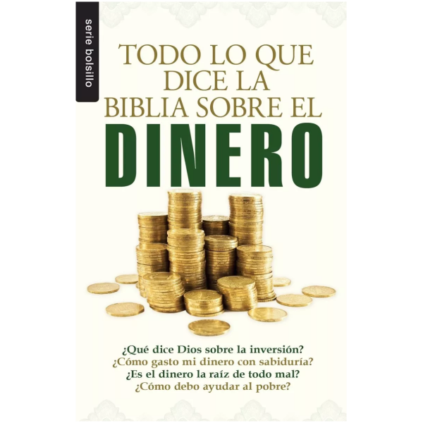 Todo Lo Que La Biblia Dice Sobre El Dinero (bolsillo)