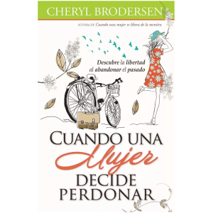 Cuando Una Mujer Decide Perdonar