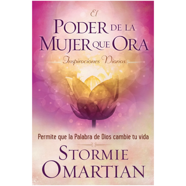 El Poder De La Mujer Que Ora: Inspiraciones Diarias