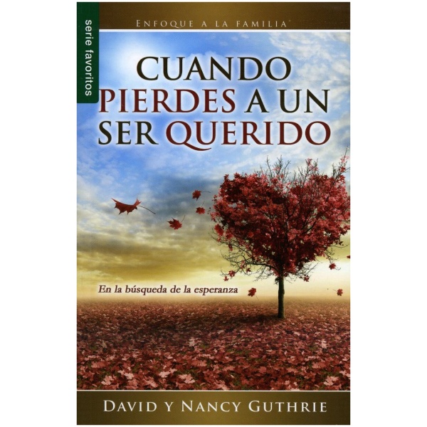 Cuando Pierdes a Un Ser Querido