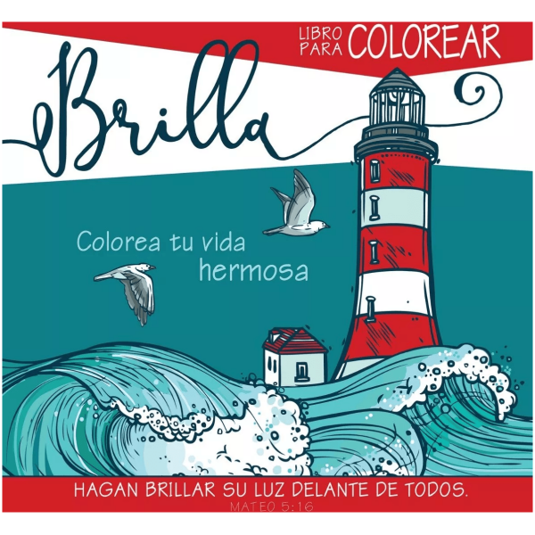 Brilla: Colorea Tu Hermosa Vida