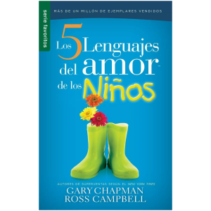 Los Cinco Lenguajes Del Amor De Los Niños