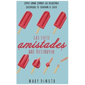 Las siete amistades que Destruyen