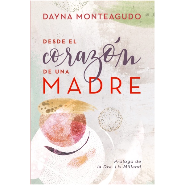 Desde El Corazón De Una Madre