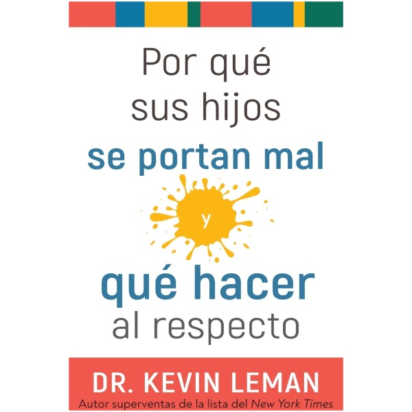Por Qué Sus Hijos Se Portan Mal y Que Hacer Al Respecto