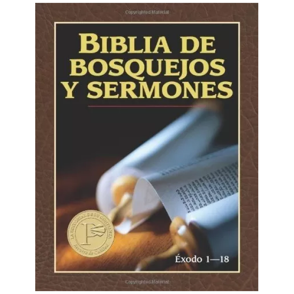 Biblia De Bosquejos Y Sermones: Éxodo 1-18