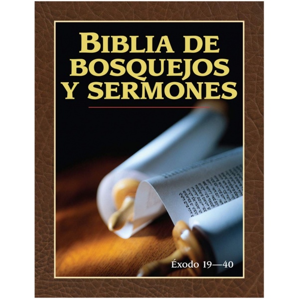 Biblia de bosquejos y sermones: Éxodo 19-40