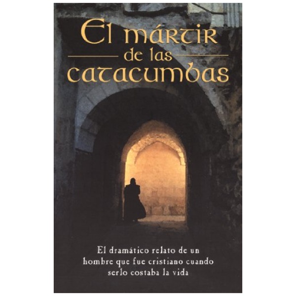 El Mártir De Las Catacumbas