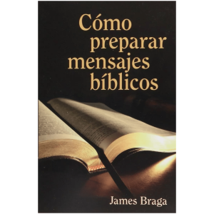 Como Preparar Mensajes Bíblicos