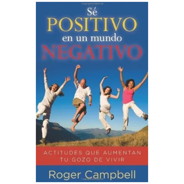 Se Positivo En Un Mundo Negativo