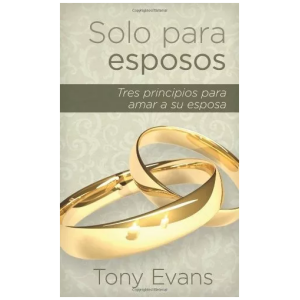 Solo Para Esposos: Tres Principios Para Honrar A Su Esposa