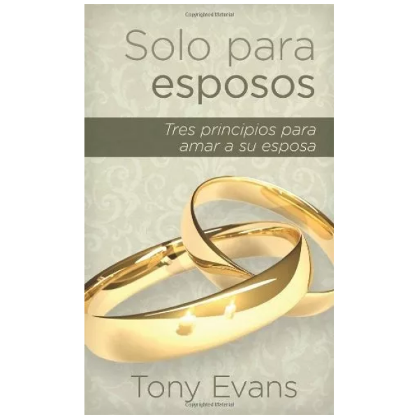 Solo Para Esposos: Tres Principios Para Honrar A Su Esposa