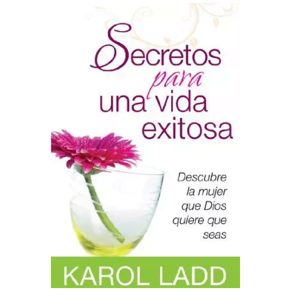 Secretos Para Una Vida Exitosa, Para Muejeres
