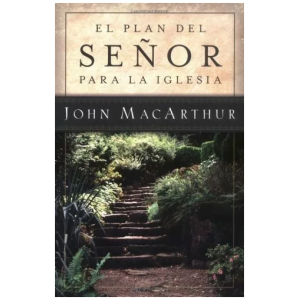 El Plan Del Señor Para La Iglesia