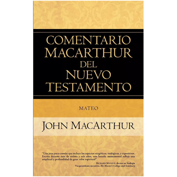 Comentario Macarthur Del Nuevo Testamento: Mateo
