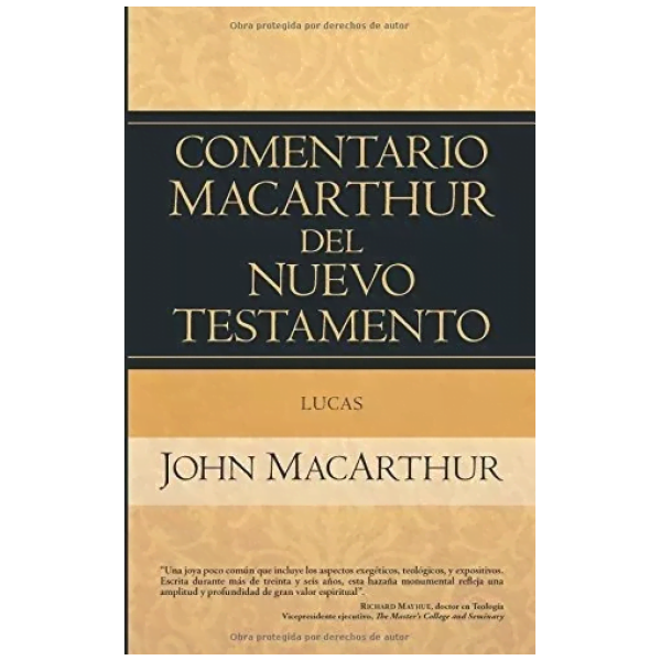 Comentario Macarthur Del Nuevo Testamento: Lucas