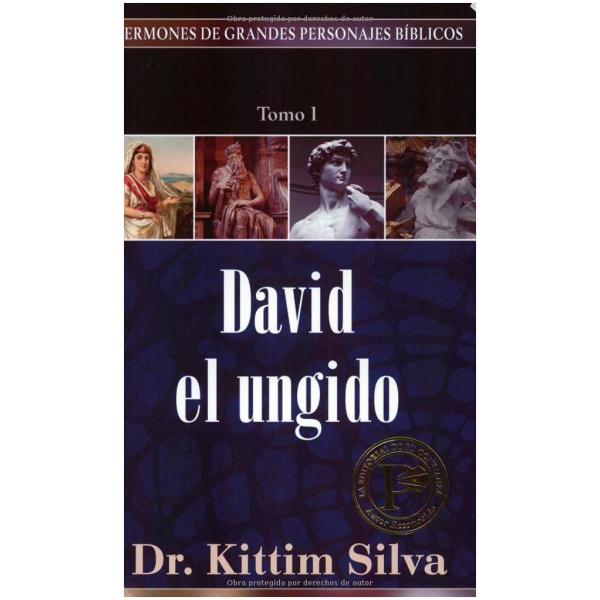 Sermones de Grandes Personajes Bíblicos, Tomo 1: David el Ungido
