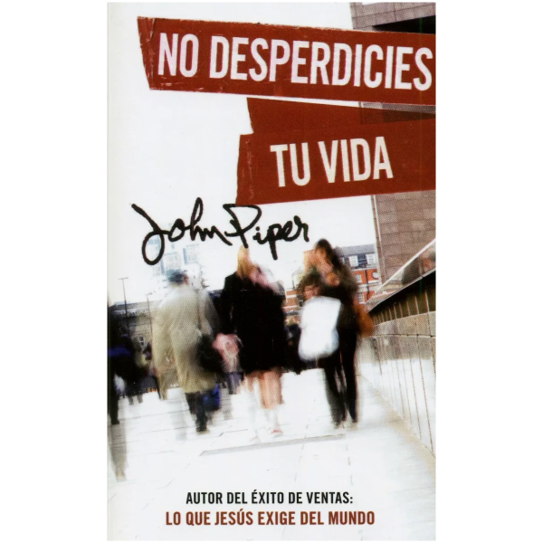 No Desperdicies Tu Vida, Bolsillo