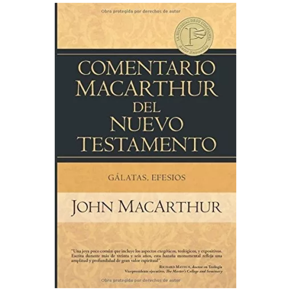 Comentario Macarthur Del Nuevo Testamento: Gálatas, Efesios