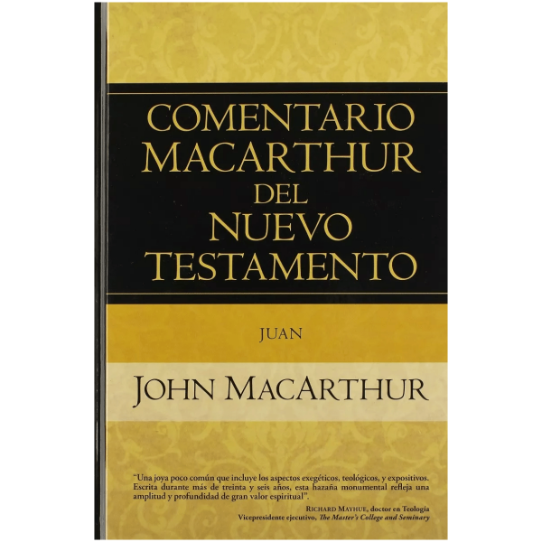 Comentario Macarthur Del Nuevo Testamento: Juan