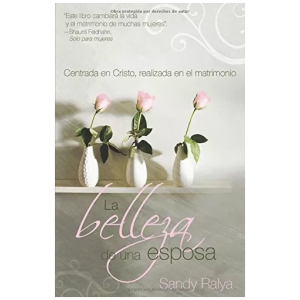 La Belleza De Una Esposa: Centrada En Cristo..