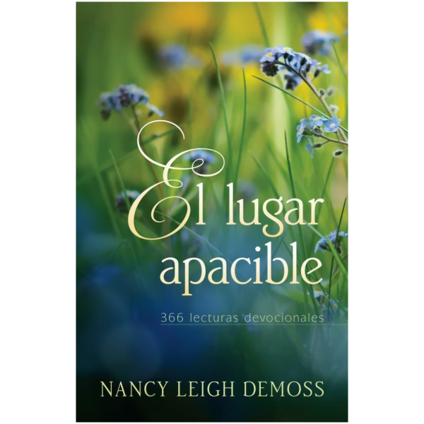 El Lugar Apacible: 366 Lecturas Devocionales