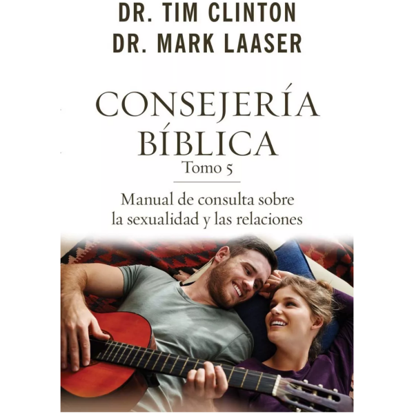 Consejería Bíblica 5 - Manual De Consulta Sobre Sexualidad..