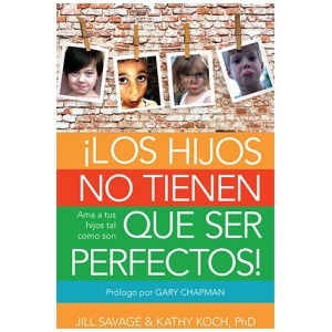 Los hijos no tienen que ser perfectos