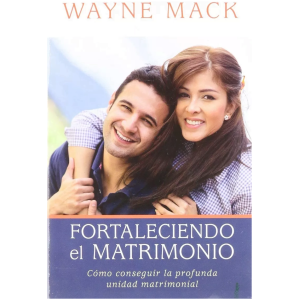 Fortaleciendo El Matrimonio