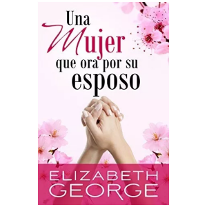 Una Mujer que Ora por su Esposo