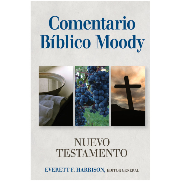 Comentario Bíblico Moody: Nuevo Testamento