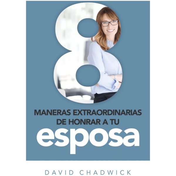 8 Maneras Extraordinarias De Honrar A Tu Esposa