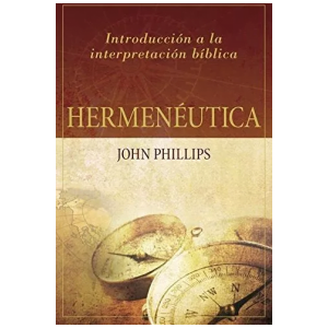 Hermenéutica: Introducción A La Interpretación Bíblica