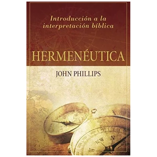 Hermenéutica: Introducción A La Interpretación Bíblica