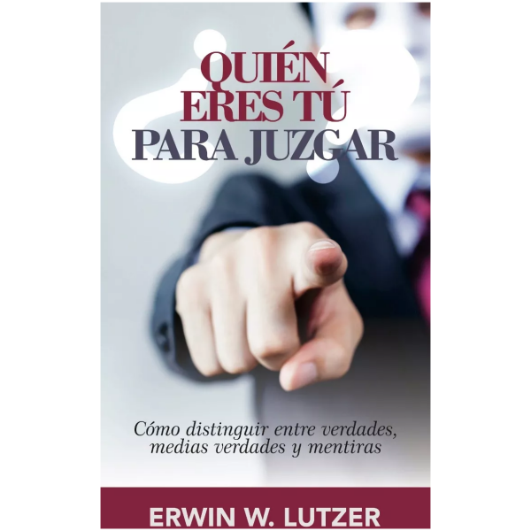 Quién Eres Tú Para Juzgar?