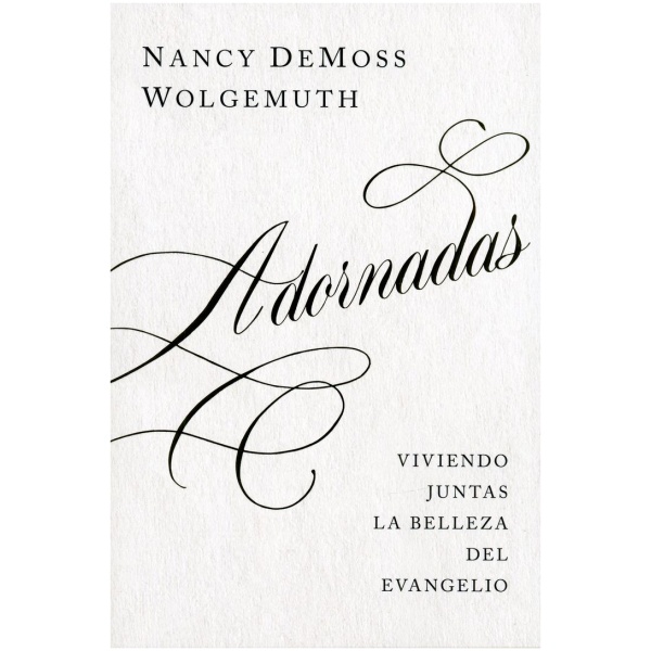 Adornadas: Viviendo juntas la belleza del evangelio