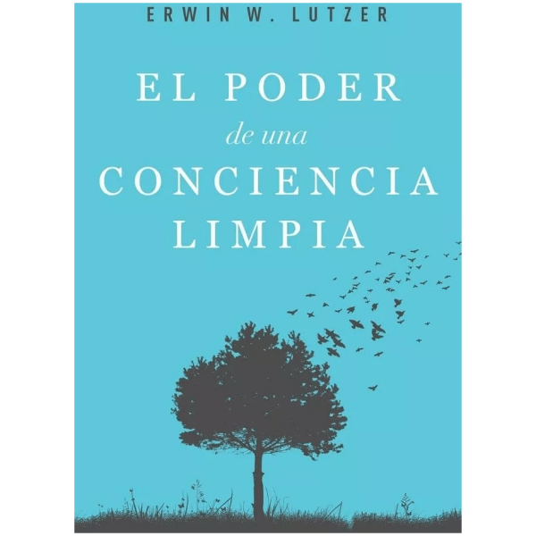 El Poder De Una Conciencia Limpia