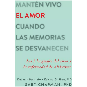 Mantén Vivo El Amor Cuando Las Memorias Se Desvanecen