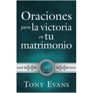 Oraciones para la victoria en tu matrimonio