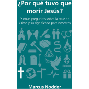 ¿Por qué tuvo que morir Jesús?