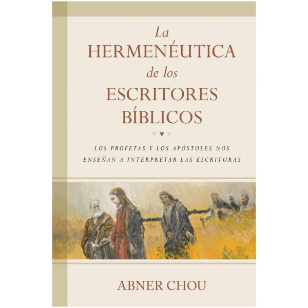 La Hermenéutica de Los Escritores Bíblicos
